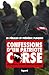 Confessions d'un patriote corse: Des services secrets français au FLNC (French Edition)