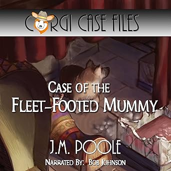 Case of the Fleet-Footed Mummy (Corgi Case Files #2)