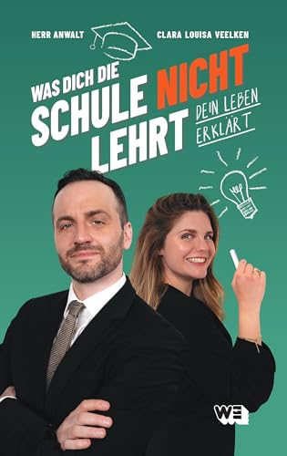 Was dich die Schule nicht lehrt - Dein Leben erklärt: Wie funktioniert Deutschland? Grundrechte, Rechtssystem Deutschland & Sozialleistungen einfach erklärt. ... für junge Menschen (German Edition)