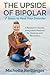 The Upside of Bipolar: 7 St...
