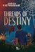 Threads of Destiny