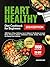 Heart Healthy Diet Cookbook...