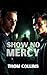 Show No Mercy