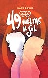 49 vueltas al sol (BILOGÍA ALREDEDOR DEL SOL nº 1) by Raúl Reyes