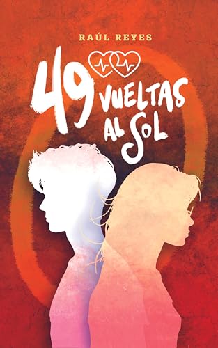 49 vueltas al sol (BILOGÍA ALREDEDOR DEL SOL nº 1) (Spanish Edition)