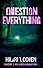 Question Everything