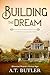 Building the Dream: Histori...