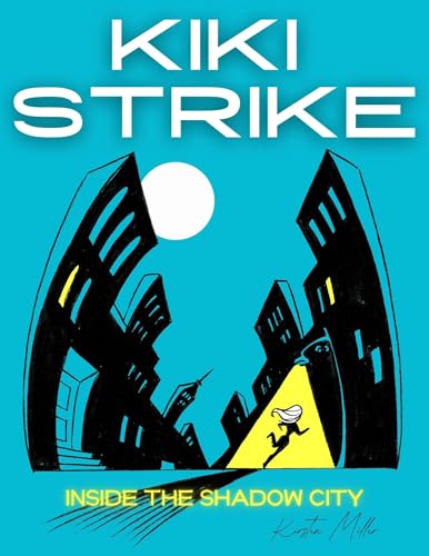 Kiki Strike: Inside the Shadow City