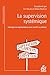 La supervision systémique: ...