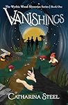 Vanishings: The Wythic Wood Mysteries Series, Book One