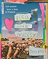 Bless the Messy: ...