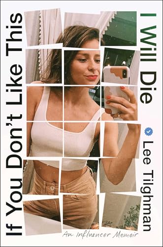 If You Don't Like This, I Will Die: An Influencer Memoir (Hardcover)