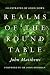 Realms of the Round Table by John Matthews