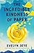 The Incredible Kindness of Paper