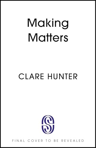 Making Matters: In Search of Creative Wonders (Kindle Edition)