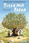 Sulla mia terra: Storie di israeliani e palestinesi (Italian Edition)