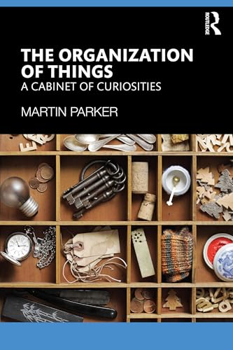 The Organization of Things: A Cabinet of Curiosities (Kindle Edition)