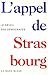 L'appel de Strasbourg: Les ...