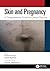 Skin and Pregnancy: A Compr...