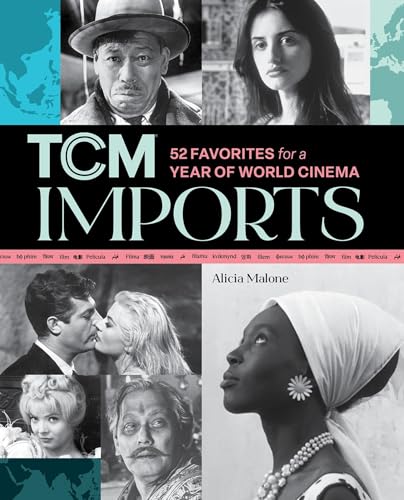 TCM Imports: Timeless Favorites and Hidden Gems of World Cinema (Turner Classic Movies)