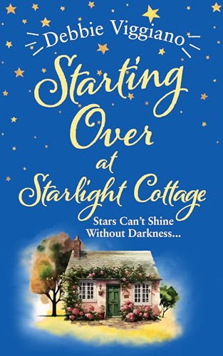Starting Over at Starlight Cottage: Book 1 in the Starlight Series (Kindle Edition)
