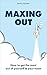 Maxing Out by Keith Fulton