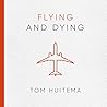 Flying and Dying
