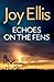 Echoes on the Fens (DI Nikki Galena #15)