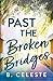 Past the Broken Bridges
