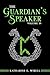 The Guardian's Speaker Volume 15 by Katharine E. Wibell