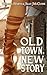 Old Town, New Story