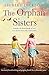 The Orphan Sisters by Shirley  Dickson