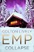 EMP Collapse: A Small Town Post Apocalypse EMP Thriller (EMP Survival in a Powerless World Book 83)