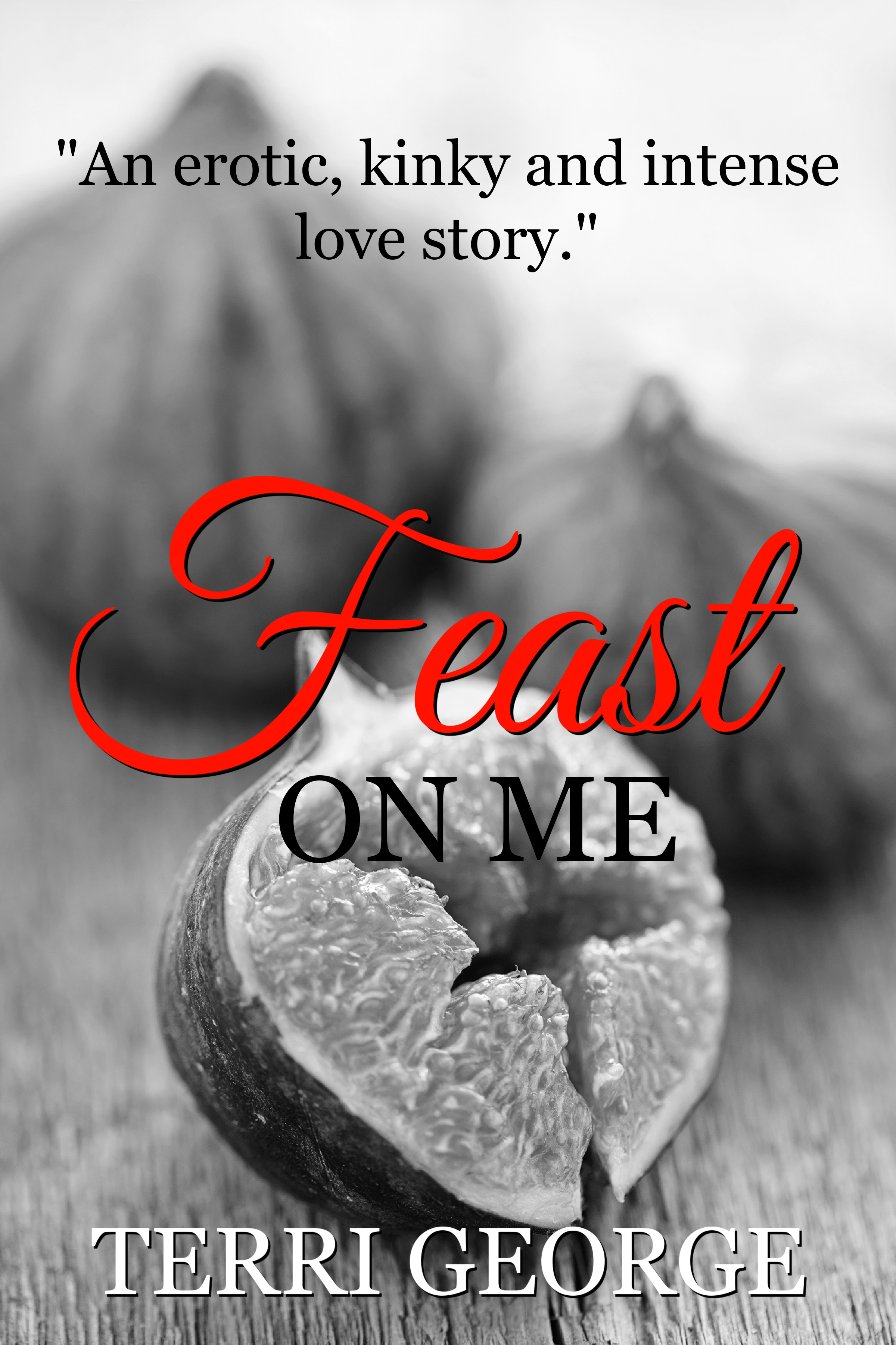 Feast on Me by Terri George