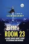 Room 23: A Secret Service Agent's Story of Espionage and Intrigue