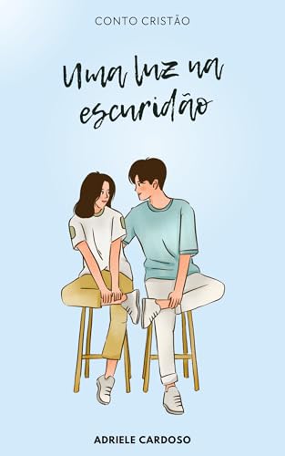 Uma Luz na Escuridão (Jornadas de Fé Livro 1) (Portuguese Edition)