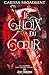 Le choix du cœur: La Guerre des cœurs égarés, T3 (French Edition)