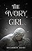 The Ivory Girl: A Gods Gamb...