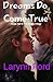 Dreams Do Come True (The Dream Trilogy Book 2)