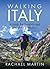 Walking Italy: A Guide for ...