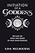 Initiation Of A Goddess by Lisa Melbourne