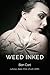 Weed Inked