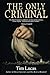 The Only Criminal