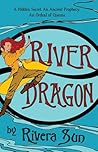River Dragon: A H...
