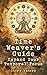 The Time Weaver's Guide: Ex...
