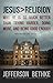 Jesus > Religion: Why He Is So Much Better Than Trying Harder, Doing More, and Being Good Enough