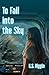 To Fall Into The Sky: Book ...