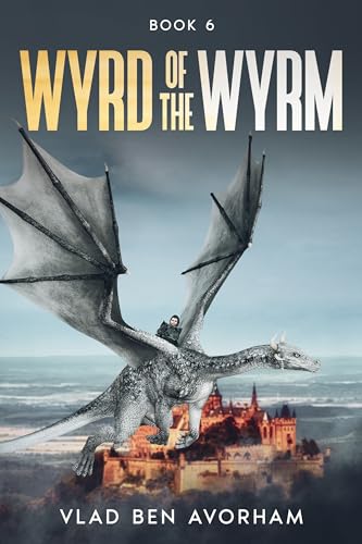 Wyrd Of The Wyrm: Book 6 (Stranded)