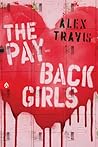 The Payback Girls by Alex  Travis