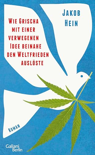 Wie Grischa mit einer verwegenen Idee beinahe den Weltfrieden auslöste (Kindle Edition)